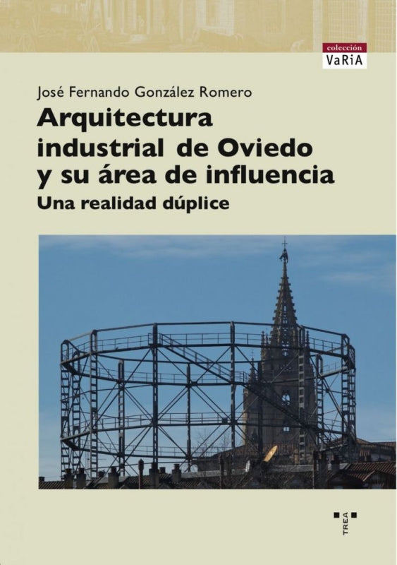 Arquitectura Industrial En Oviedo Y Su Área De Influencia Libro