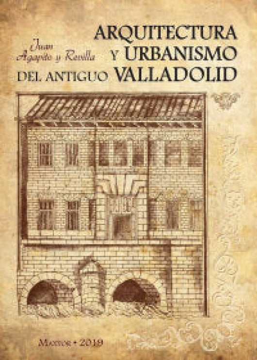 Arquitectura Y Urbanismo Del Antiguo Valladolid Libro