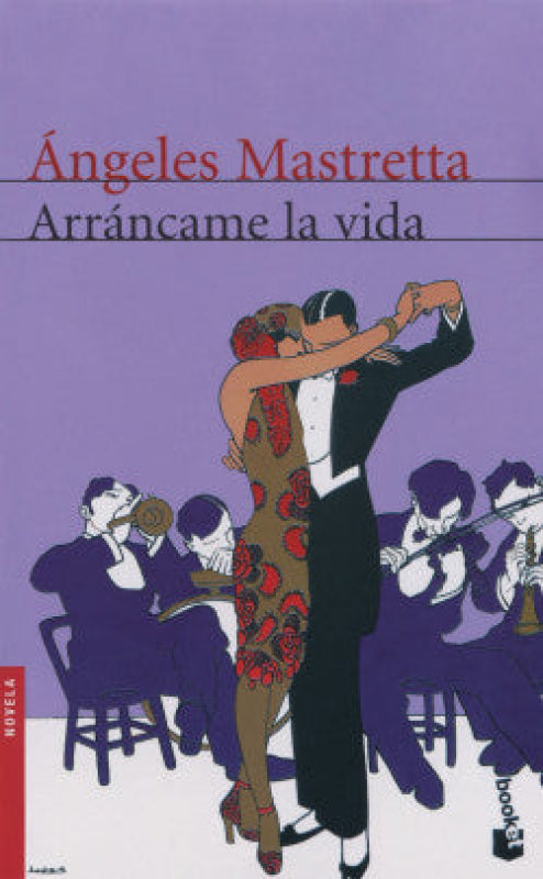 Arráncame La Vida Libro