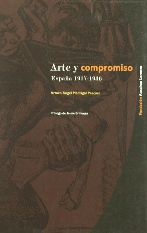 Arte Y Compromiso (España 1917-1936) Libro