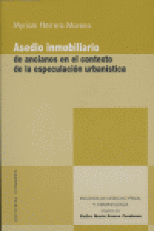 Asedio Inmobiliario De Ancianos Contexto Especulacion Libro