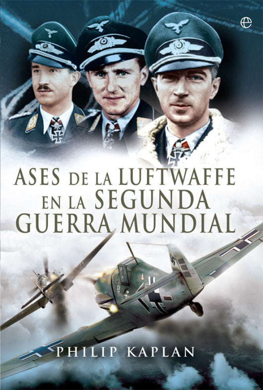 Ases De La Luftwaffe En Segunda Guerra Mundial Libro