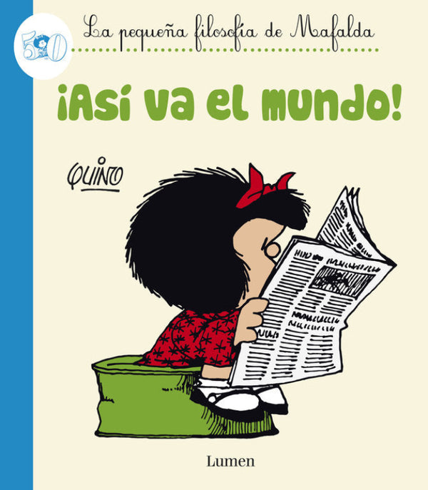 ¡así Va El Mundo! (La Pequeña Filosofía De Mafalda) Libro