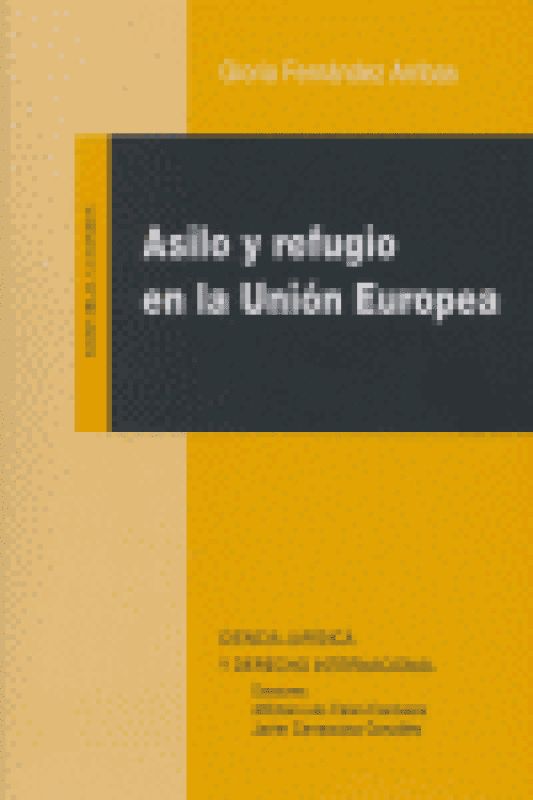 Asilo Y Refugio En La Union Europea Libro