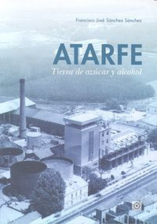 Atarfe Tierra De Azúcar Y Alcohol Libro