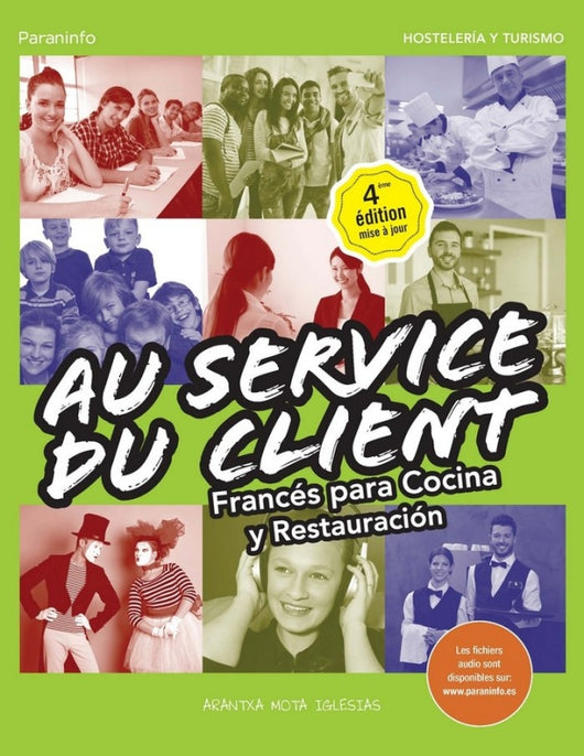 Au Service Du Client. Francés Para Cocina Y Restauración 4.ª Edición Libro