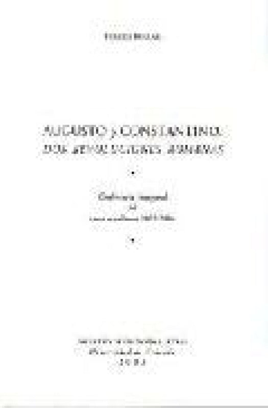 Augusto Y Constantino: Dos Revoluciones Romanas Libro