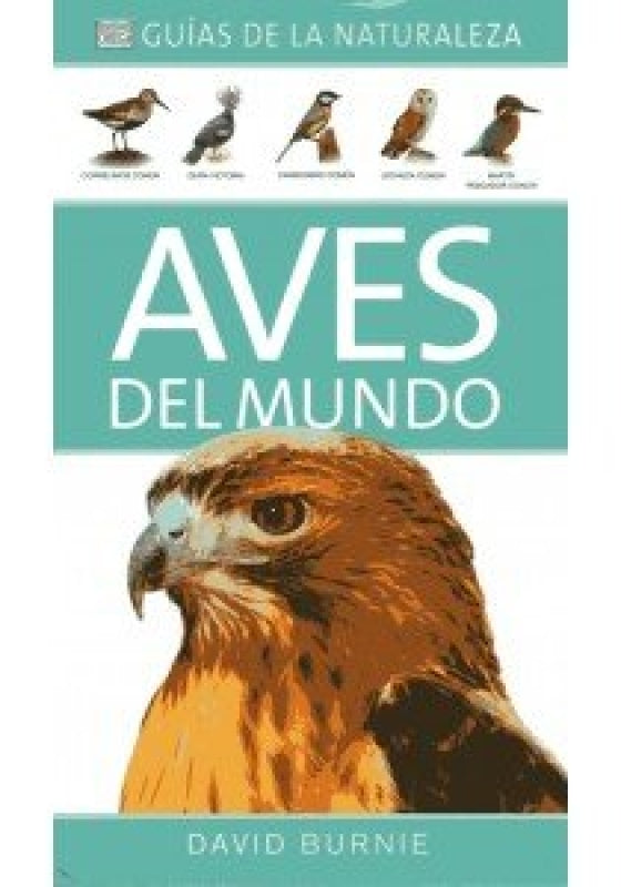 Aves Del Mundo. Guías De La Naturaleza Libro