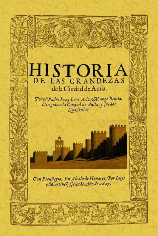 Ávila. Historia De Las Grandezas La Ciudad Libro