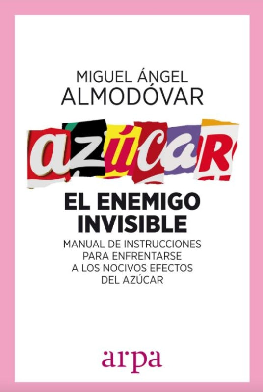 Azúcar. El Enemigo Invisible Libro