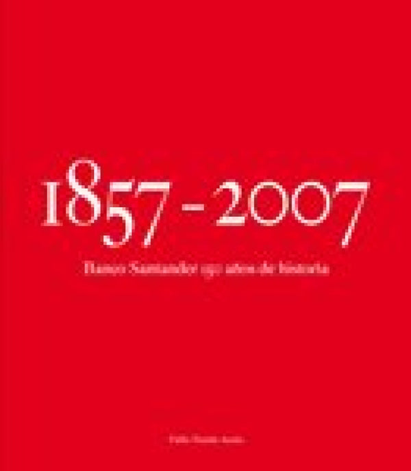 Banco De Santander 150 Años Historia Libro