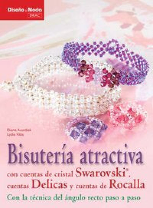 Bisutería Atractiva Con Cuentas De Cristal Swarovski Delicas Y Rocalla Libro