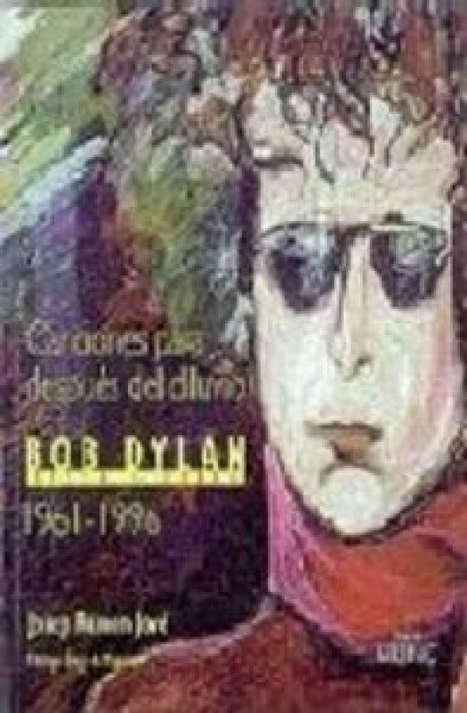 Bob Dylan Canciones Despues Diluvio Libro