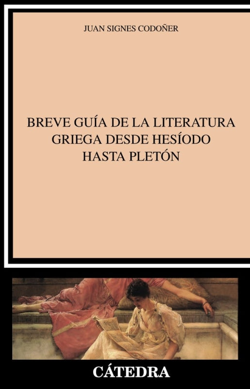 Breve Guía De La Literatura Griega Desde Hesíodo Hasta Pletón Libro