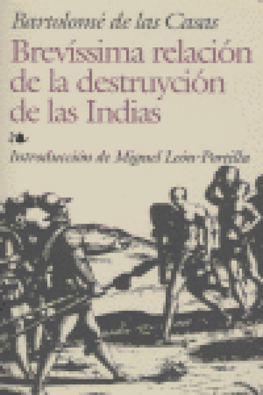 Brevíssima Relación De La Destruyción Las Indias Libro