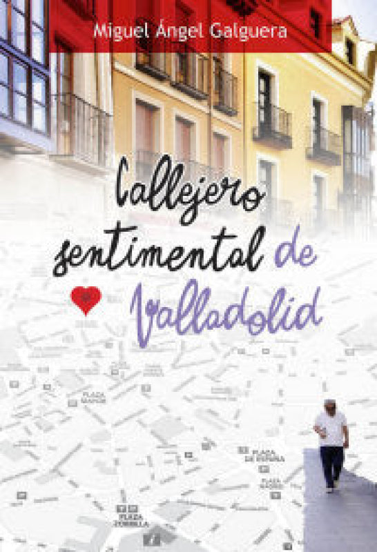 Callejero Sentimental De Valladolid Libro