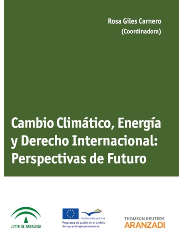 Cambio Climático Energía Y Derecho Internacional: Perspectivas De Futuro Libro