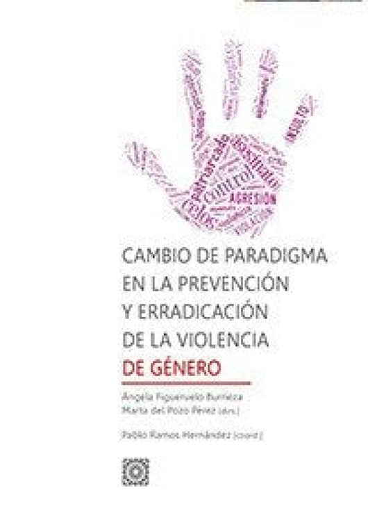 Cambio De Paradigma En La Prevención Y Erradicación Violencia Género Libro