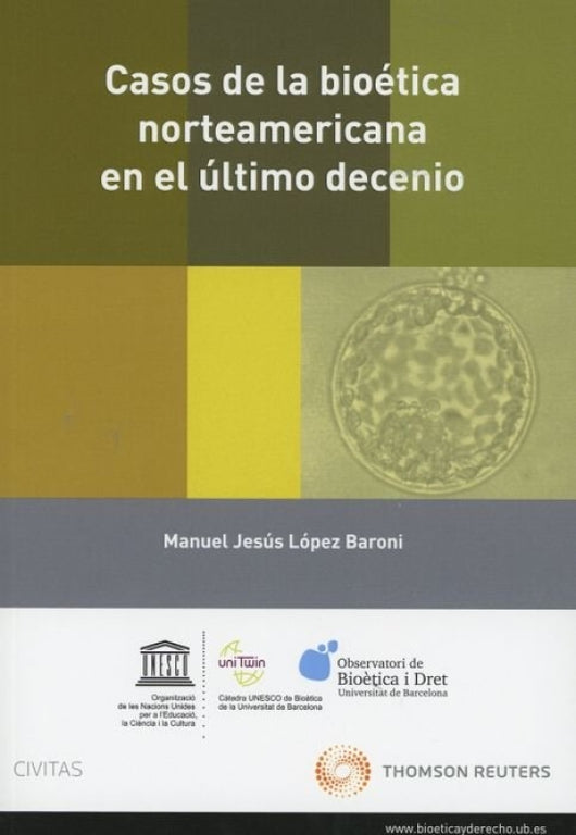 Casos De La Bioética Norteamericana En El Último Decenio (Papel + E-Book) Libro