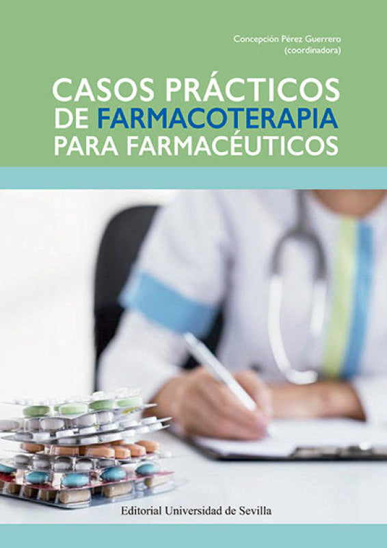 Casos Prácticos De Farmacoterapia Para Farmacéuticos Libro