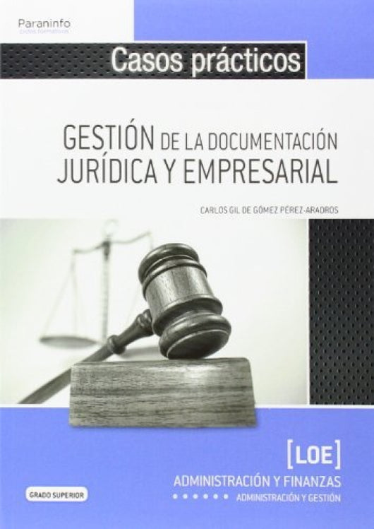 Casos Prácticos Para La Gestión De Documentación Jurídica Y Empresarial Libro