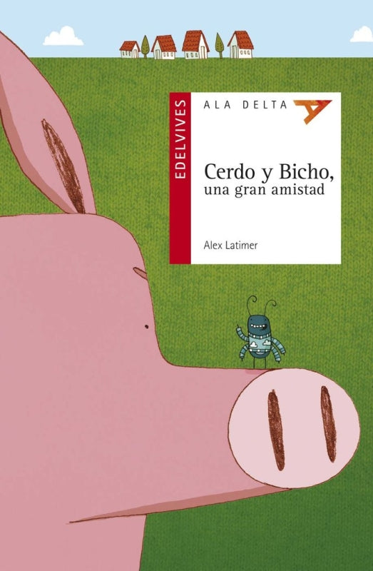 Cerdo Y Bicho Una Gran Amistad Libro