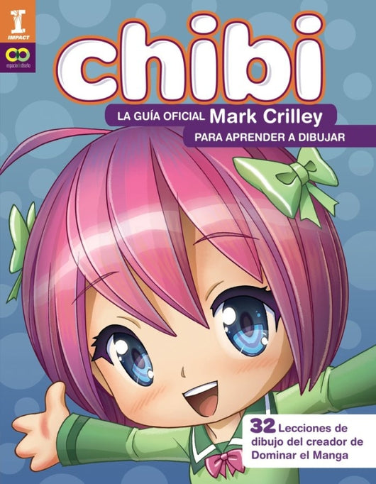 ¡chibi! La Guía Oficial De Mark Crilley Para Aprender A Dibujaráá Libro