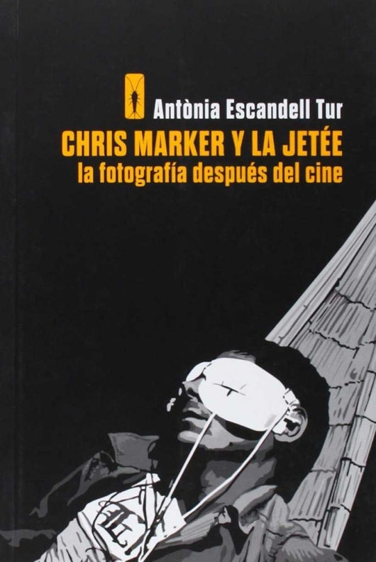 Chris Marker Y La Jetee Libro