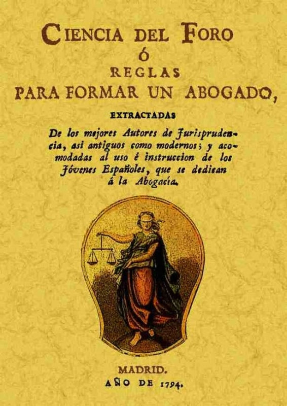 Ciencia Del Foro O Reglas Para Formar Un Abogado Libro