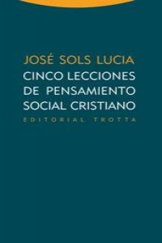 Cinco Lecciones De Pensamiento Social Cristiano Libro