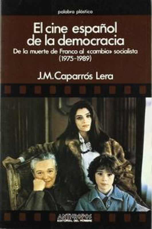 Cine Español De La Democracia El Libro