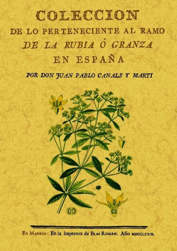 Coleccion De Lo Perteneciente Al Ramo La Rubia O Granza En España Libro