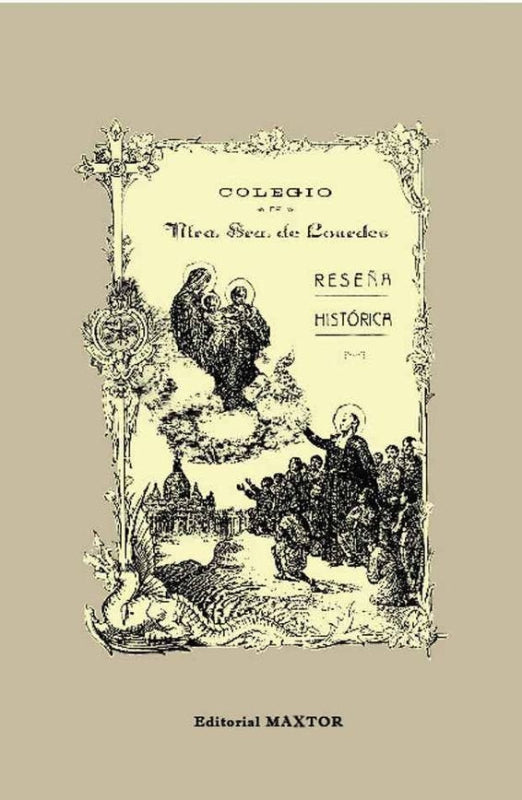 Colegio De Nuestra Señora Lourdes. Reseña Histórica Libro