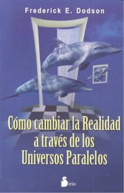 Como Cambiar La Realidad Libro