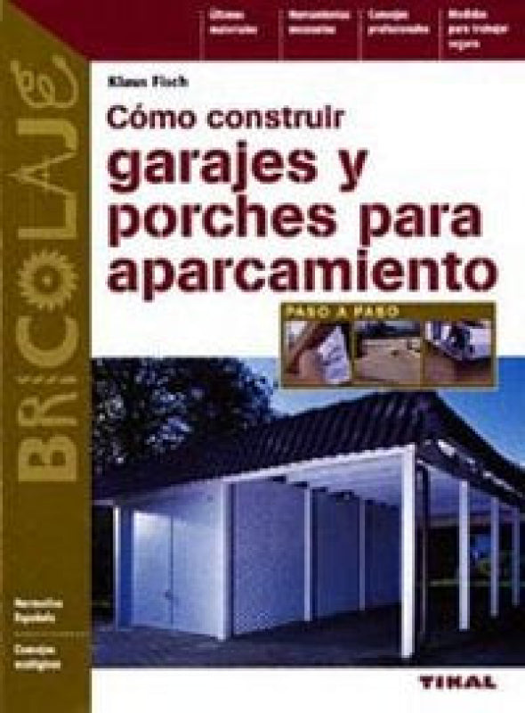 Cómo Construir Garajes Y Porches Para Aparcamiento Libro