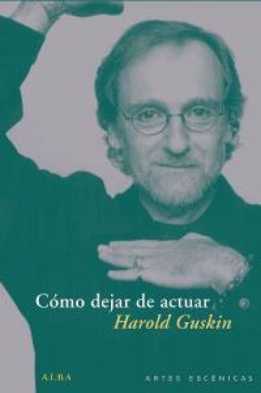 Cómo Dejar De Actuar Libro