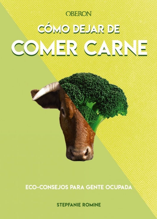 Cómo Dejar De Comer Carne Libro