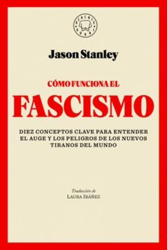 Cómo Funciona El Fascismo Libro