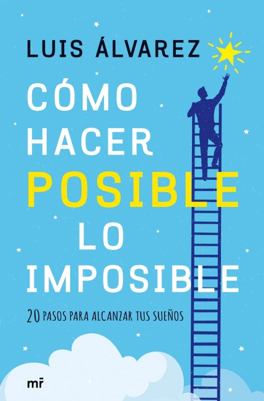 Cómo Hacer Posible Lo Imposible Libro