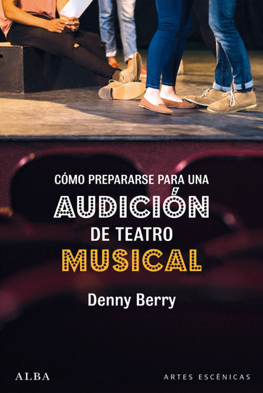 Como Prepararse Para Una Audicion De Teatro Musical Libro