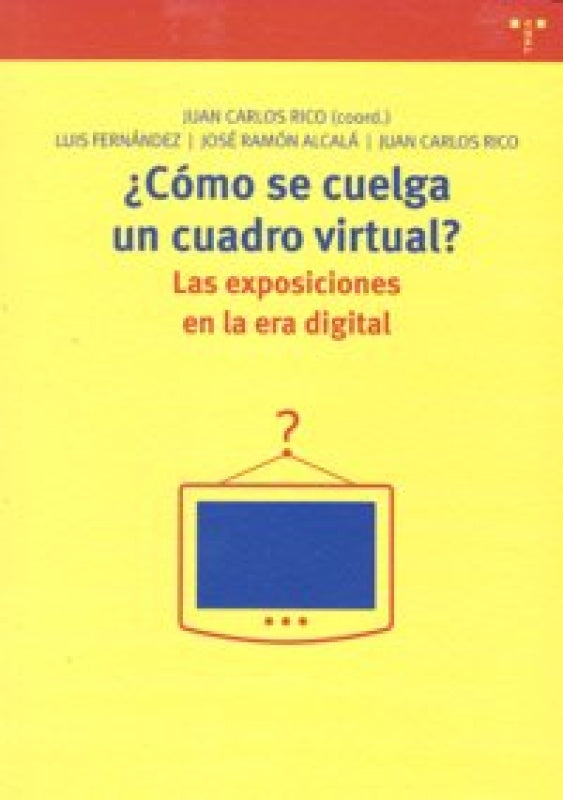 ¿cómo Se Cuelga Un Cuadro Virtual Las Exposiciones En La Era Digital Libro