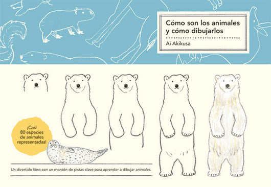 Cómo Son Los Animales Y Cómo Dibujarlos Libro