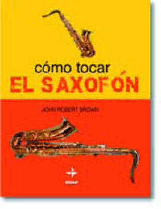 Cómo Tocar El Saxofón Libro