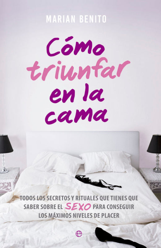 Cómo Triunfar En La Cama Libro