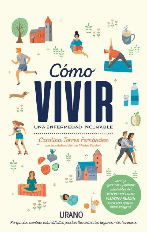 Cómo Vivir Una Enfermedad Incurable Libro