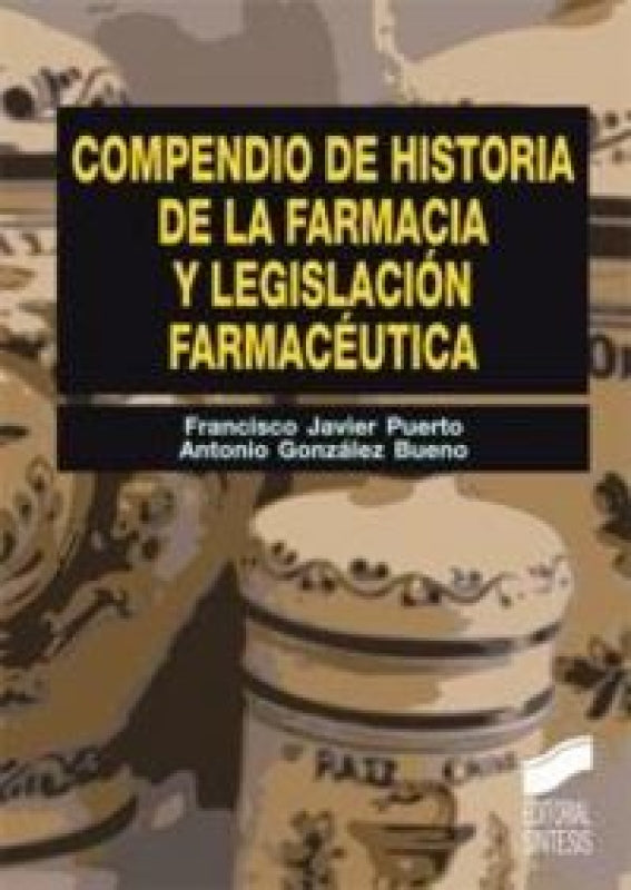 Compendio De Historia La Farmacia Y Legislación Farmacéutica Libro