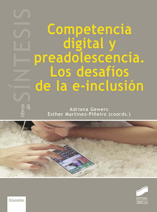 Competencia Digital Y Preadolescencia. Los Desafíos De La E-Inclusión Libro