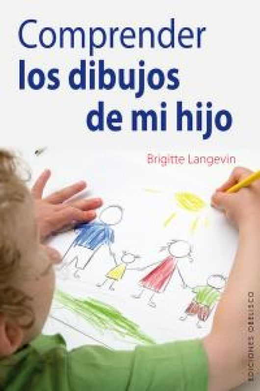 Comprender Los Dibujos De Mi Hijo Libro