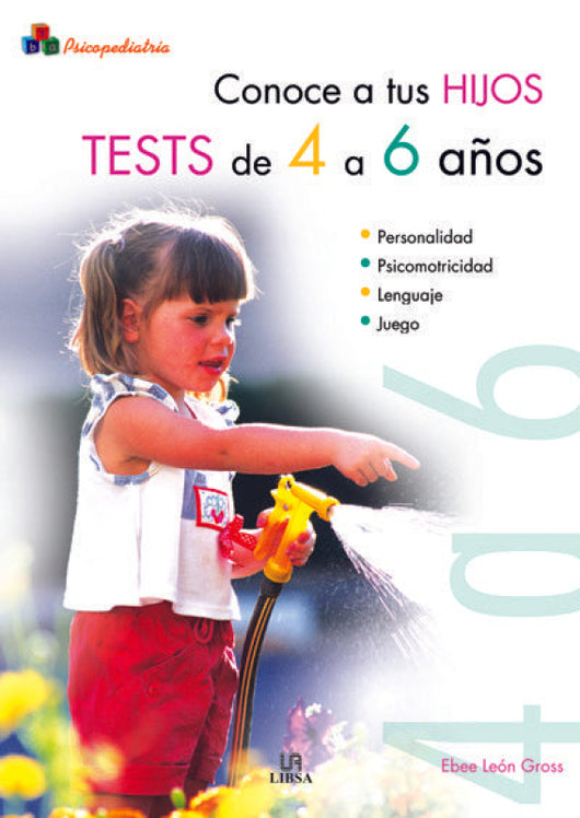 Conoce A Tus Hijos. Tests De 4 6 Años Libro