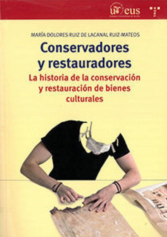 Conservadores Y Restauradores Libro